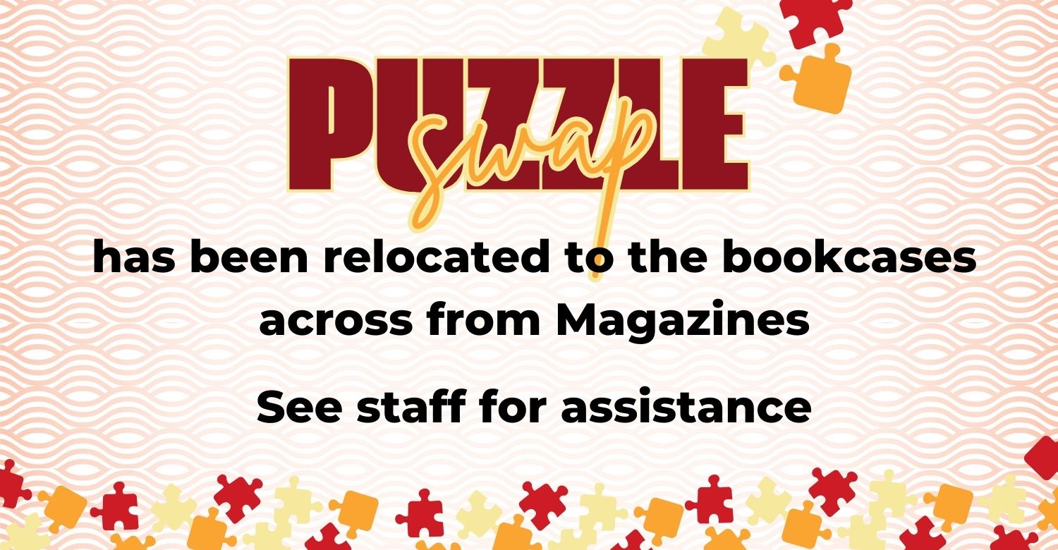 Illustration of colorful puzzle pieces. Text reads: Puzzle Swap has been relocated to the bookcases across from Magazines.